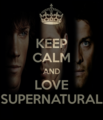 KEEP CALM AND LOVE SUPERNATURAL ♥ ♥ ♥ - supernatural photo
