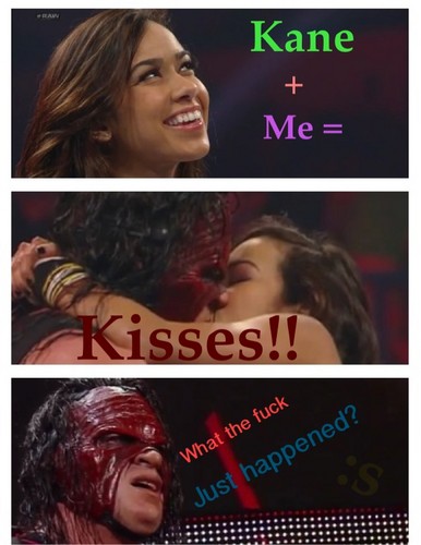  AJ+Kane=kisses 0.o