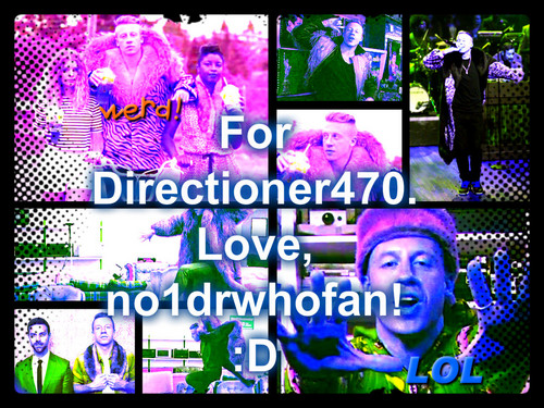  For Directioner470, love, no1drwhofan!!! :D