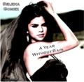 Selena Gomez - A Year Without Rain - selena-gomez fan art