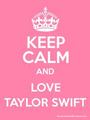 Ceep calm and love Taylor Swift! - taylor-swift fan art
