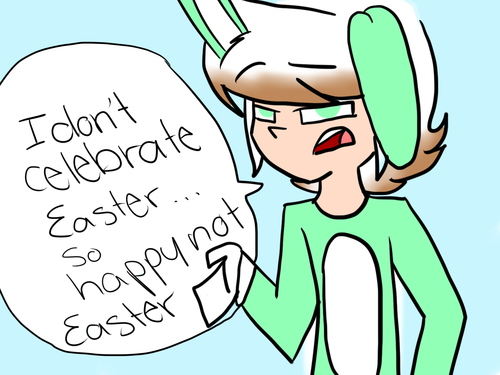  Happy...Not...Easter...?