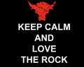 KEEP CALM AND LOVE THE ROCK - wwe photo