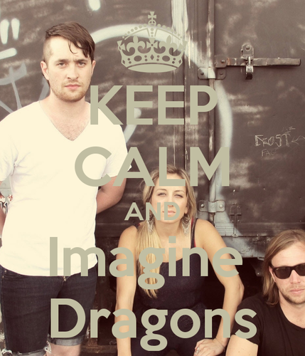  Keep Calm and Imagine Драконы