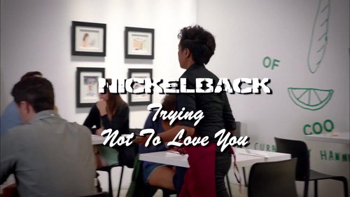  Nickelback - Trying Not To tình yêu bạn {Music Video}