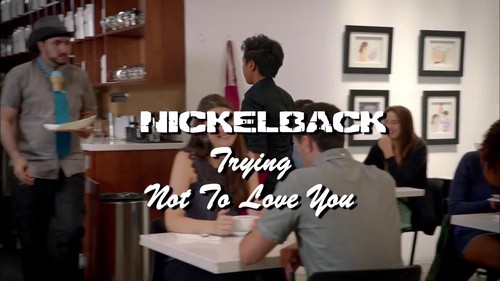 Nickelback - Trying Not To tình yêu bạn {Music Video}