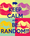 keep calm!!!!!!!!!!!!!!!!!!!!!!!!!!!!!!!!!!!!!!!!!!!!!!!! - random photo
