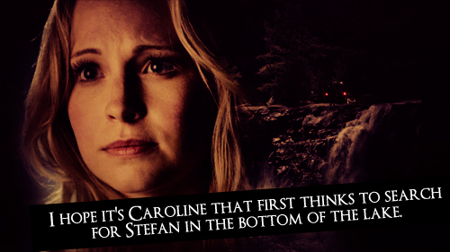  Stefan&Caroline confessions