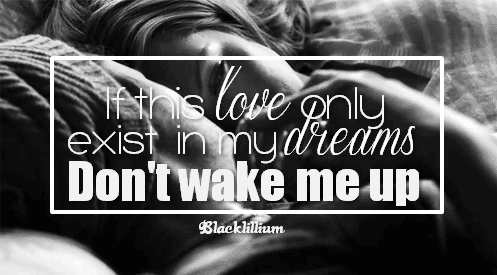 Frases Imagens Dont Wake Me Up Wallpaper And Background
