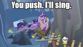 You push. I'll sing - my-little-pony-friendship-is-magic photo