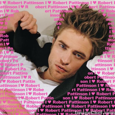  Rob Pattinson love