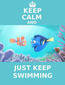 Keep calm and just keep swimming - finding-nemo photo
