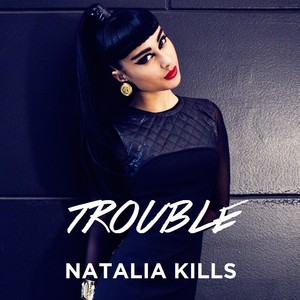 Natalia Kills - Trouble