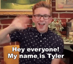  oi Everyone My Name Is Tyler!
