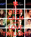 Keep Calm and Love Twilight - twilight-series photo