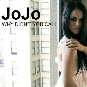  JoJo - Why Didn't آپ Call