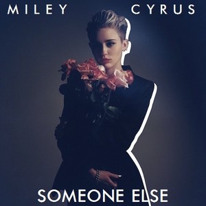  Miley Cyrus - Someone Else