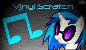  Vinyl Scratch!