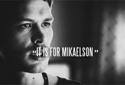  It is for Mikaelson.