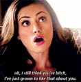 Oh, I still think you are a bitch. I've just grown to like that about you. - the-originals photo