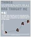Things Supernatural Has Taught Me - supernatural photo
