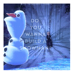  Do bạn Wanna Build A Snowman?
