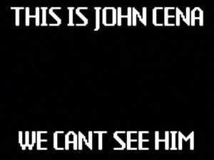  John cena wewe cant see me