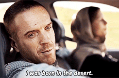  "I was born in the desert."