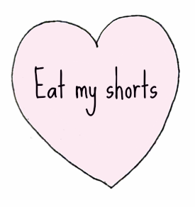  Eat my shorts