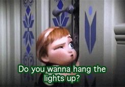  Do 你 wanna hang the lights up?