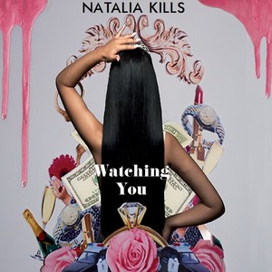  Natalia Kills - Watching u