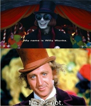 Willy wonka/No your not