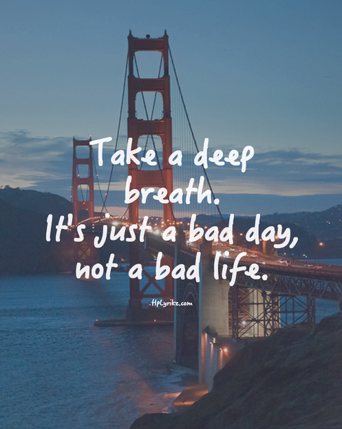 Just a Bad Day - Quotes Photo (36591818) - Fanpop