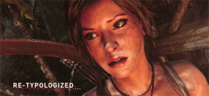 Lara Crofth/Re-Typologized