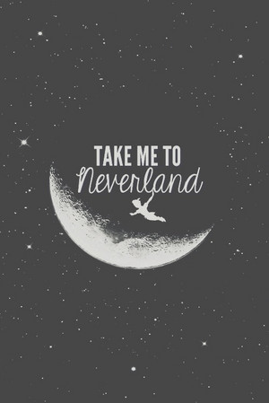  take me to neverland