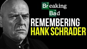  Hank Schrader - Breaking Bad