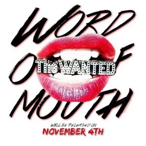  The Wanted Word of Mouth