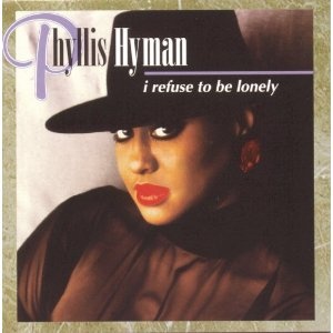  1996 Phyllis Hyman Postumous Release, "I Refuse To Be Lonely"