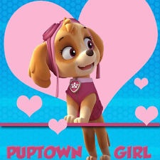 Skye is your Puptown girl - Paw Patrol