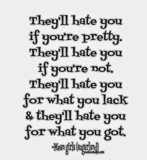  They will hate u