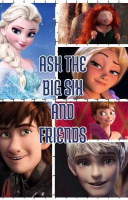  Ask the big six and Friends