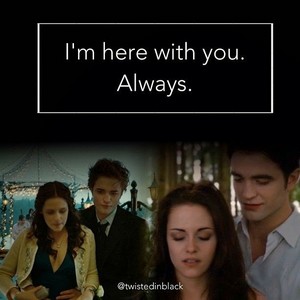  I'm here with you. Always