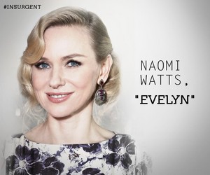 Naomi Watts,Evelyn (Insurgent character)