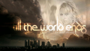  Britney Spears Till The World Ends