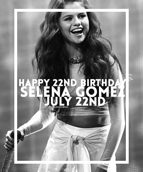 фото of Happy 22nd Birthday Selena Gomez 22nd July 1992 for Фаны of ...