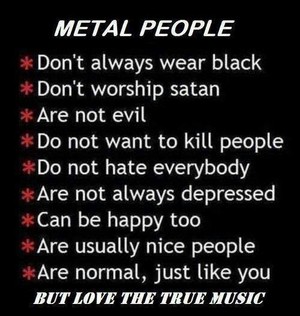  The truth about Metal People