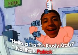  hehe Patrick