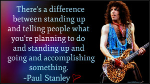 Paul Stanley Quote