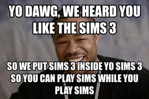 Sims 3 Demotivational Poster