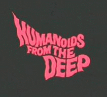  Humanoids from the Deep (Logo)